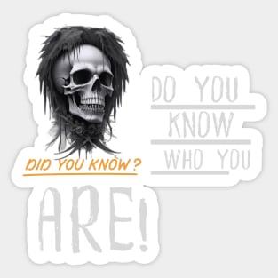 Do You Know Who You Are? Sticker